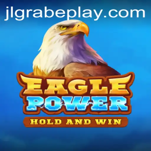 EaglePower: A Thrilling Adventure with JLGRABE